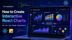 Featured image showing interactive React charts including bar, stacked bar, pie, area, and bubble charts created with FusionCharts in a React dashboard UI